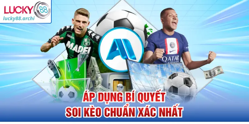 Áp dụng bí quyết soi kèo chuẩn xác nhất