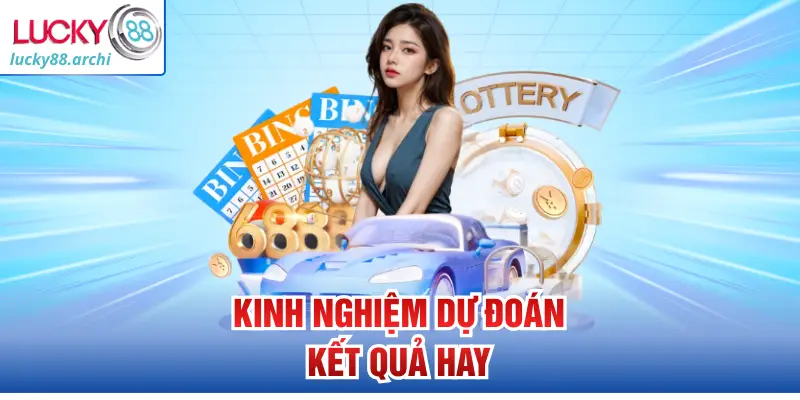 Kinh nghiệm dự đoán kết quả hay