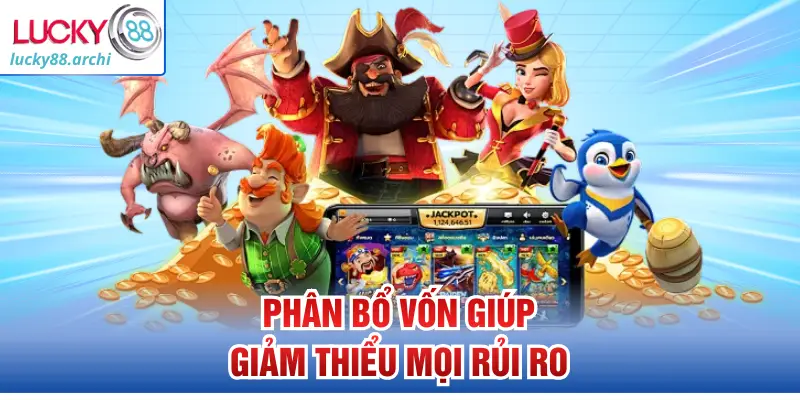 Phân bổ vốn giúp giảm thiểu mọi rủi ro